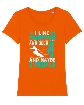 I Like Surfing And Beer And Maybe 3 People Bright Orange