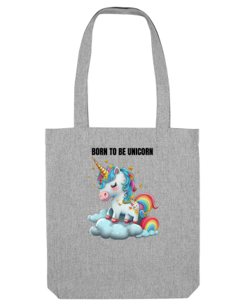 Unicorn dragut mesaj Born To Be Unicorn, design 1 Heather Grey