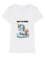 Unicorn dragut mesaj Born To Be Unicorn, design 1 Tricou mânecă scurtă guler V Damă Evoker