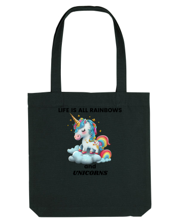 Unicorn dragut mesaj Life is all Rainbows and Unicorns, design 1 Black