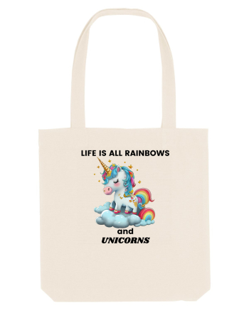 Unicorn dragut mesaj Life is all Rainbows and Unicorns, design 1 Natural