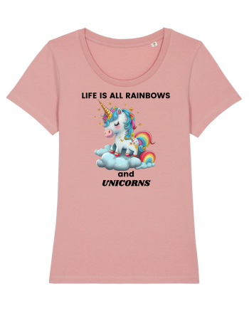 Unicorn dragut mesaj Life is all Rainbows and Unicorns, design 1 Canyon Pink