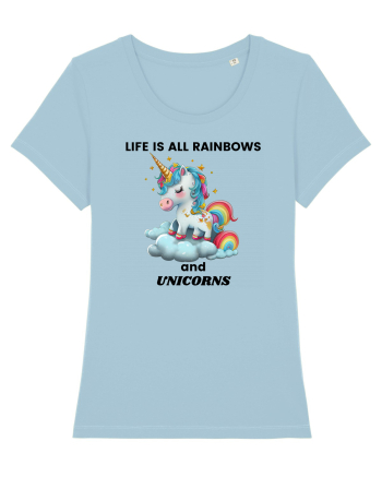 Unicorn dragut mesaj Life is all Rainbows and Unicorns, design 1 Sky Blue