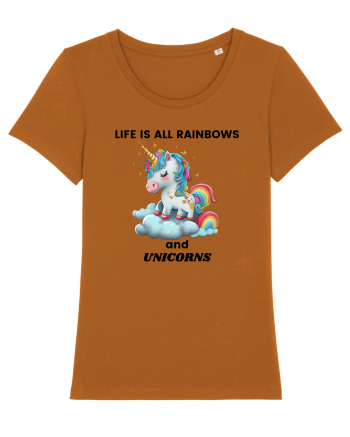 Unicorn dragut mesaj Life is all Rainbows and Unicorns, design 1 Roasted Orange