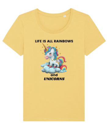 Unicorn dragut mesaj Life is all Rainbows and Unicorns, design 1 Jojoba