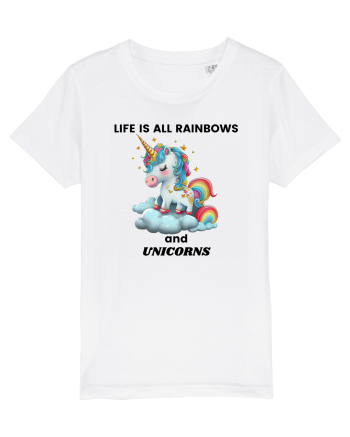 Unicorn dragut mesaj Life is all Rainbows and Unicorns, design 1 White