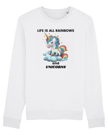 Unicorn dragut mesaj Life is all Rainbows and Unicorns, design 1 White