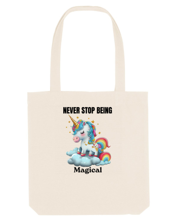Unicorn dragut mesaj Never Stop Being Magical, design 1 Natural
