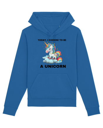 Unicorn dragut mesaj Today, I choose to be a unicorn, design 1 Royal Blue
