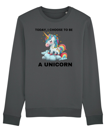 Unicorn dragut mesaj Today, I choose to be a unicorn, design 1 Anthracite