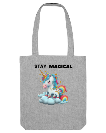 Unicorn dragut mesaj Stay magical, design 1 Heather Grey