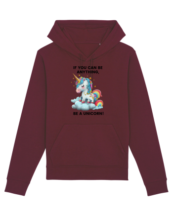 Unicorn dragut mesaj If you can be anything, be a unicorn, design 1 Burgundy