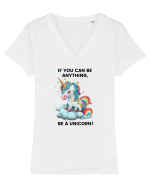 Unicorn dragut mesaj If you can be anything, be a unicorn, design 1 Tricou mânecă scurtă guler V Damă Evoker