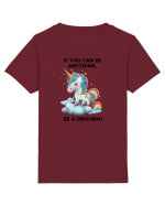 Unicorn dragut mesaj If you can be anything, be a unicorn, design 1 Tricou mânecă scurtă  Copii Mini Creator