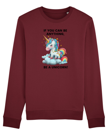 Unicorn dragut mesaj If you can be anything, be a unicorn, design 1 Burgundy
