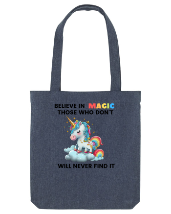 Believe in Magic. Those who don’t believe in magic will never find it ,  1 Midnight Blue