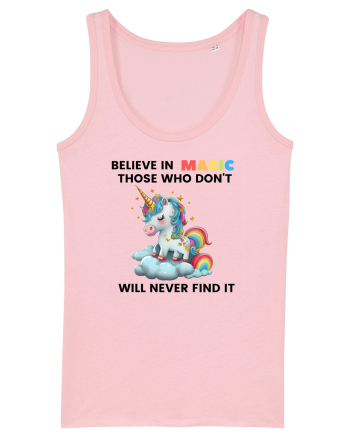 Believe in Magic. Those who don’t believe in magic will never find it ,  1 Cotton Pink