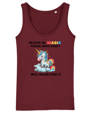 Believe in Magic. Those who don’t believe in magic will never find it ,  1 Burgundy