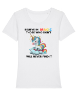 Believe in Magic. Those who don’t believe in magic will never find it ,  1 Tricou mânecă scurtă guler larg fitted Damă Expresser