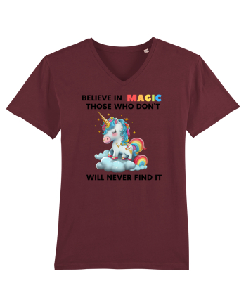 Believe in Magic. Those who don’t believe in magic will never find it ,  1 Burgundy