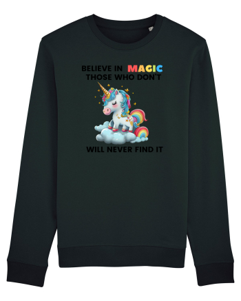 Believe in Magic. Those who don’t believe in magic will never find it ,  1 Black