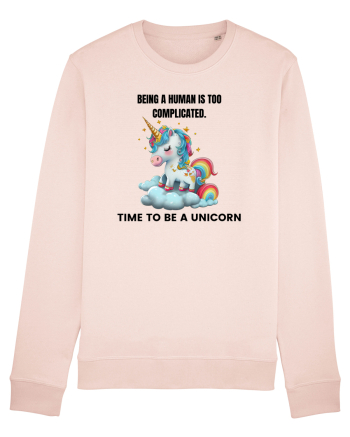 Unicorn Being a human is too complicated. Time to be a unicorn, design 1 Candy Pink
