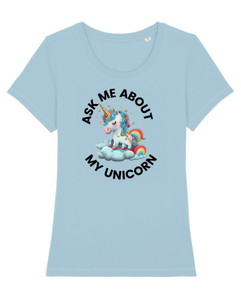 Unicorn Ask Me About My Unicorn , design 1 Sky Blue