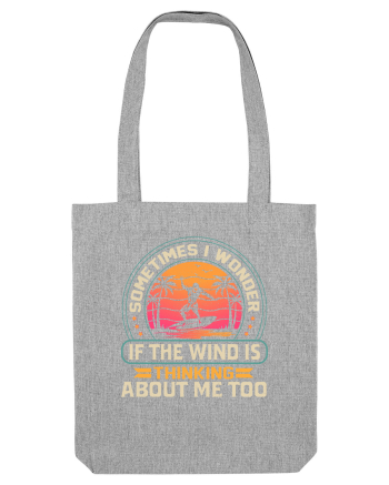 Sometimes I Wonder If The Wind Is Thinking About Me Too Heather Grey
