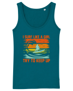 I SURF LIKE A GIRL TRY TO KEEP UP Maiou Damă Dreamer
