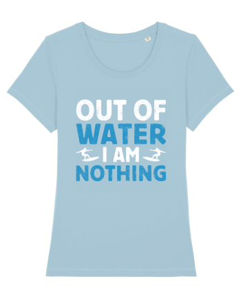 Out of water I am nothing Sky Blue