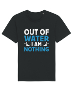 Out of water I am nothing Tricou mânecă scurtă Unisex Rocker