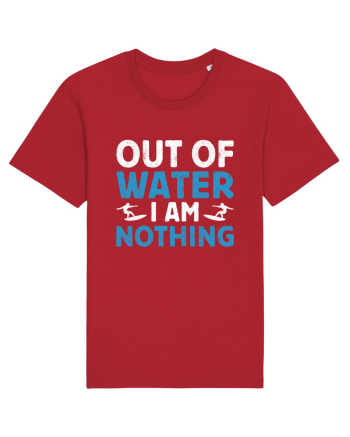 Out of water I am nothing Red
