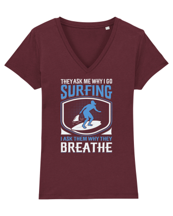THE ASK ME WHY I GO SURFING I ASK THEM WHY THEY BREATHE Burgundy