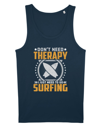 Don't need therapy I just need to go surfing Navy