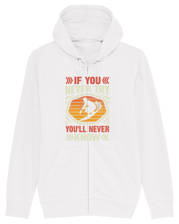 IF YOU NEVER TRY YOU'LL NEVER KNOW White