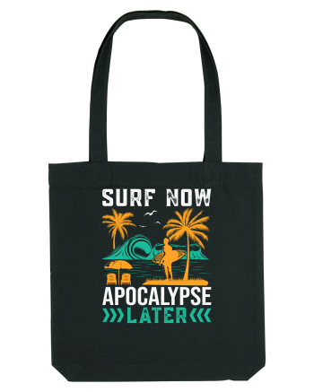 Surf Now Apocalypse Later Black