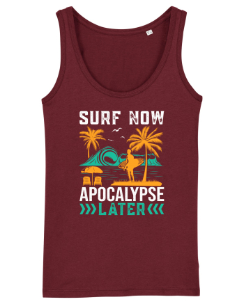 Surf Now Apocalypse Later Burgundy