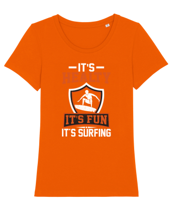 It's healthy it's fun it's surfing Bright Orange