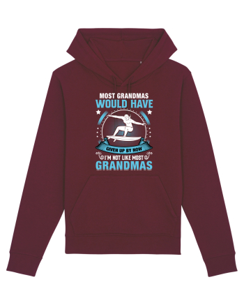 Most grandmas would have given up by now I'm not like most grandmas Burgundy