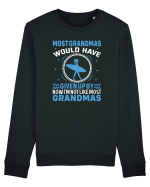 Most grandmas would have given up by now I'm not like most grandmas Bluză mânecă lungă Unisex Rise