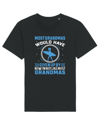 Most grandmas would have given up by now I'm not like most grandmas Black