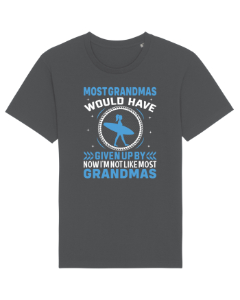 Most grandmas would have given up by now I'm not like most grandmas Anthracite