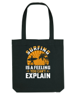 Surfing is a feeling you can't explain Sacoșă textilă