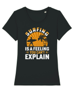 Surfing is a feeling you can't explain Tricou mânecă scurtă guler larg fitted Damă Expresser