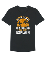 Surfing is a feeling you can't explain Tricou mânecă scurtă guler larg Bărbat Skater