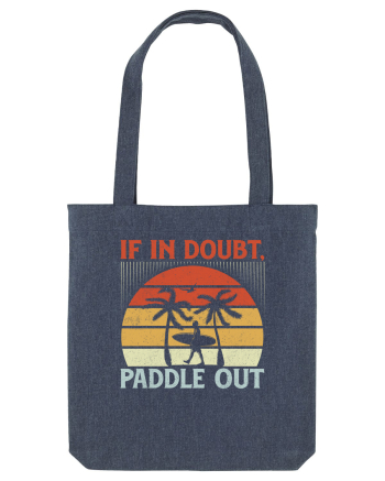 If in doubt paddle out Midnight Blue