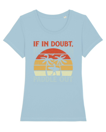 If in doubt paddle out Sky Blue