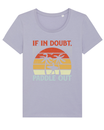 If in doubt paddle out Lavender