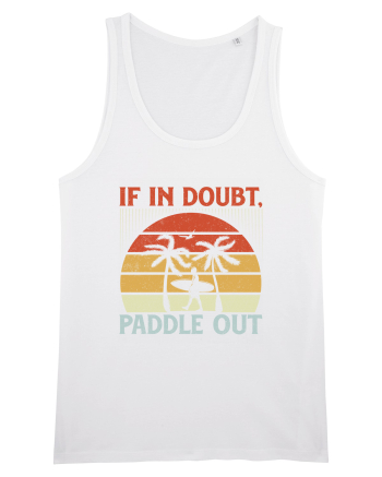 If in doubt paddle out White