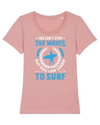 You can't stop the waves, but you can learn to surf Canyon Pink